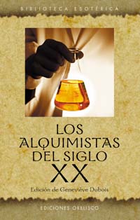 LOS ALQUIMISTAS DEL SIGLO XX