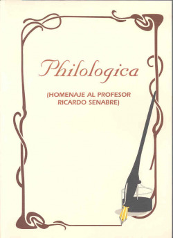 PHILOLOGICA. HOMENAJE AL PROFESOR RICARDO SENABRE