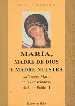 MARIA MADRE DE DIOS Y MADRE NUESTRA