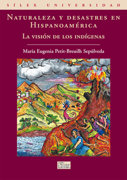 Naturaleza y desastres en hispanoamericana:vision indigenas