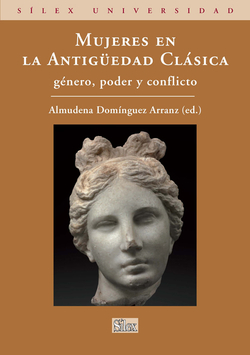 Mujeres en antiguedad clasica:genero,poder y conflicto