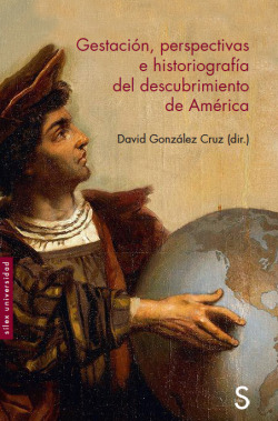 GESTACIÓN, PERSPECTIVAS E HISTORIOGRAFÍA DEL DESCUBRIMIENTO DE AMÈRICA