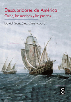Descubridores de America: Colon, Los marinos y los puertos