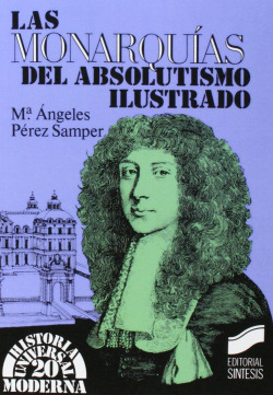 MONARQUIAS DEL ABSOLUT.ILUSTRADO, LAS