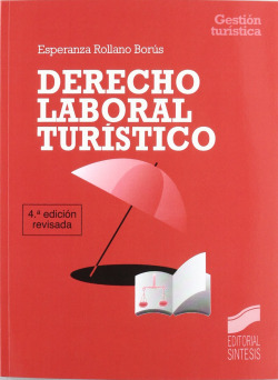 DERECHO LABORAL TURISTICO (4ª EDICION ACTUALIZADA)