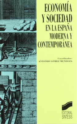 ECONOMIA Y SOCIEDAD EN LA ESPAÑA MODERNA