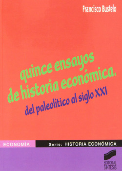 QUINCE ENSAYOS DE HISTORIA ECONOMICA -