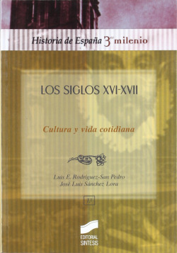 SIGLOS XVI - XVII, LOS (CULTURA Y VIDA COTID.)