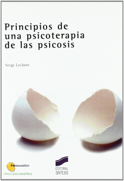 PRINCIPIOS DE UNA PSICOTERAPIA DE LAS PSICOSIS