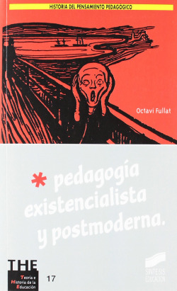 PEDAGOGIA EXISTENCIALISTA Y POSTMODERNA