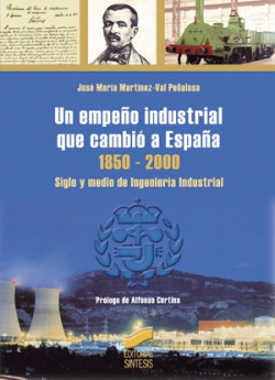 UN EMPEÑO INDUSTRIAL QUE CAMBIO A ESPAÑA