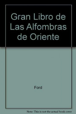 GRAN LIBRO DE LAS ALFOMBRAS DE ORIENTE, EL
