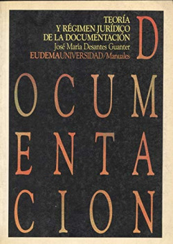 TEORIA Y REGIMEN JURIDICO DE LA DOCUMENTACION