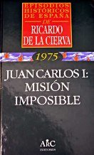 Juan carlos I:Misión imposible
