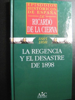 La regencia y el desastre de 1898