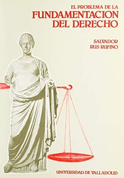 Problema De La Fundamentación Del Derecho, El