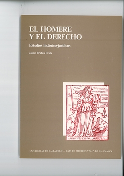 Hombre Y El Derecho, El. Estudios Historico-juridicos