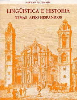 Lingüística E Historia. Temas Afro-hispánicos