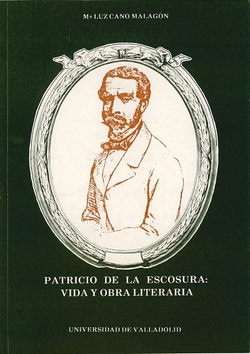 Patricio De La Escosura: Vida Y Obra Literaria.