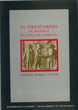 Fideicomiso De Residuo En Derecho Romano, El