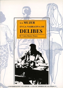 Mujer En La Narrativa De Delibes, La