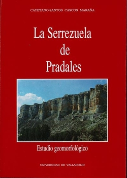 Serrezuela De Pradales: Estudio Geomorfológico, La