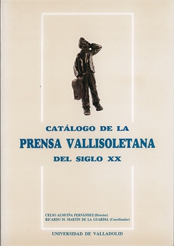 Catalogo De La Prensa Vallisoletana Del Siglo Xx