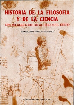Historia De La Filosofía Y De La Ciencia. Del Milagro Griego Al Siglo Del Genio