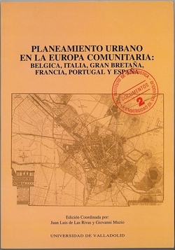 Planeamiento Urbano En La Europa Comunitaria: Belgica, Italia, Gran Bretaña, Francia, Portugal Y Esp