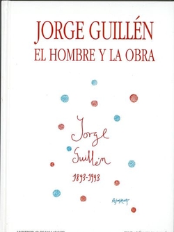 Jorge Guillén. El Hombre Y La Obra. Actas Del I Simposium Internacional Sobre Jorge Guillén