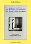 Gritos Y Los Susurros, Los. Diez Lecturas Criticas De Peliculas De Guido Aristarco