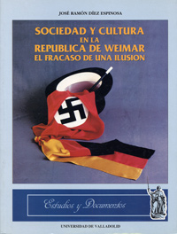 Sociedad Y Cultura En La Republica De Weimar. El Fracaso De Una Ilusión