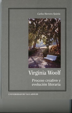 Virginia Woolf. Proceso Creativo Y Evolucion Literaria