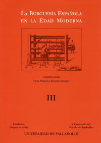 Burguesia Española En La Edad Moderna, La (3 Vols.)