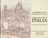 Memoria De La Arquitectura, La. Dibujos De Viajes A Italia