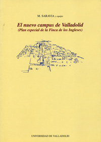 Nuevo Campus De Valladolid, El. (plan Especial De La Finca De Los Ingleses)