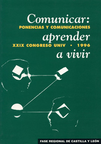 Comunicar: Aprender A Vivir. Xxix Congreso Univ. 1996. Castilla Y León