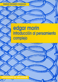 Edgar Morin. Introducción Al Pensamiento Complejo