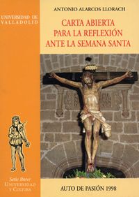 Carta Abierta Para La Reflexion Ante La Semana Santa. Auto De Pasion 1998
