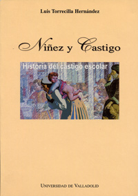 Niñez Y Castigo. Historia Del Castigo Escolar
