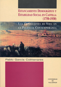 Estancamiento Demografico Y Estabilidad Social En Castilla (1750-1930). Condiciones De Vida En La Pa