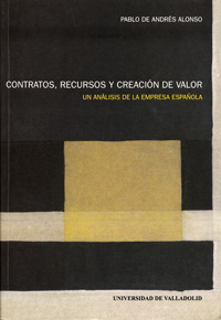 Contratos, Recursos Y Creacion De Valor. Un Análisis De La Empresa Española
