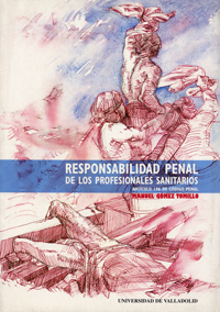 Responsabilidad Penal De Los Profesionales Sanitarios. Articulo 196 Del Codigo Penal