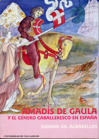 Amadis De Gaula Y El Genero Caballeresco En España