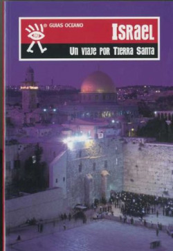 Israel. Un viaje por Tierra Santa