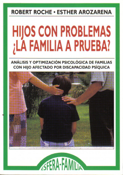 Hijos con problemas ¿la familia a prueba?