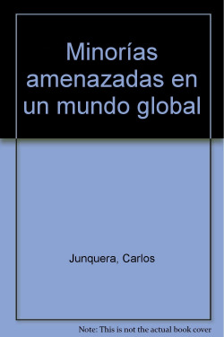 Mínorias amenazadas en un mundo global