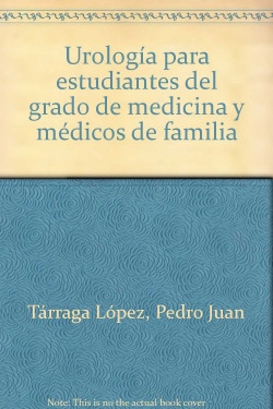 Urología para estudiantes grado de medicina y médicos de familia
