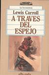 A TRAVES DEL ESPEJO Y LO QUE ALICIA SE ENCONTRO ALLI