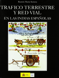 Tráfico terrestre y red vial en las Indias españolas